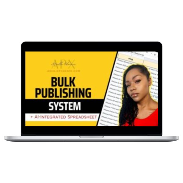 Arielle Phoenix – Bulk Publishing System