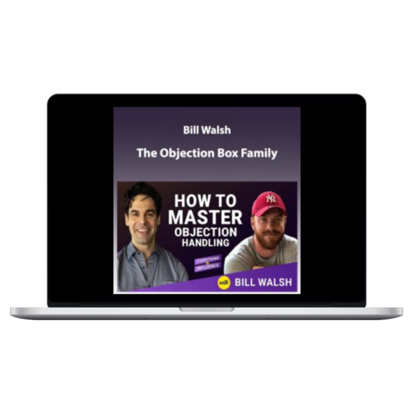 Bill Walsh – The Objection Box Family